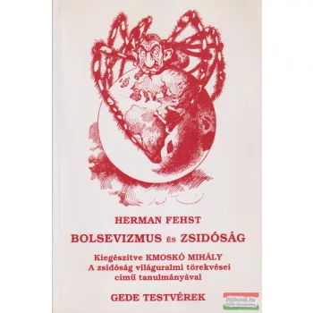   Herman Fehst, Kmoskó Mihály - Bolsevizmus és zsidóság / A zsidóság világuralmi törekvései