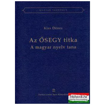 Az Ősegy titka - A magyar nyelv tana