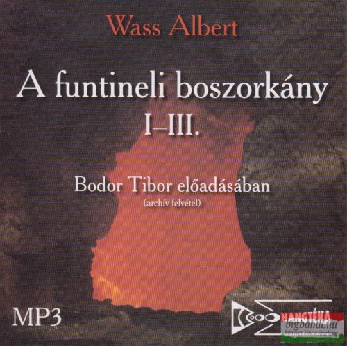 Wass Albert - A funtineli boszorkány I-III. CD (MP3)