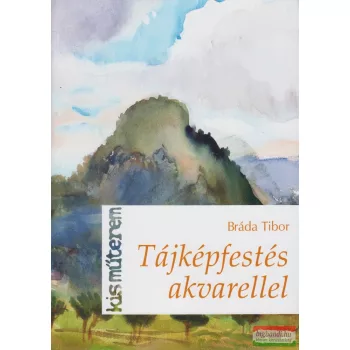 Bráda Tibor - Tájképfestés akvarellel
