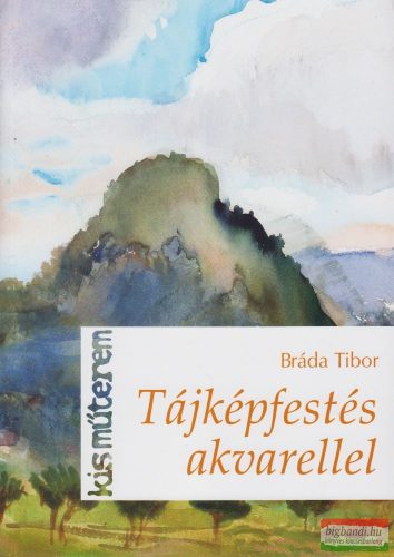 Bráda Tibor - Tájképfestés akvarellel