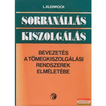 Leonard Kleinrock - Sorbanállás - kiszolgálás