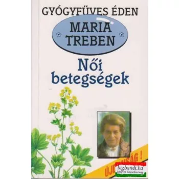Maria Treben - Női betegségek 