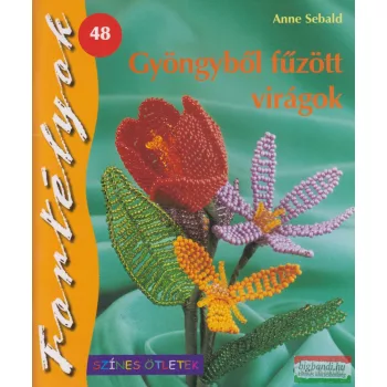 Anne Sebald - Gyöngyből fűzött virágok
