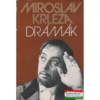 Drámák - Miroslav Krleza
