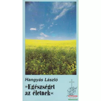 Egészséget az életnek