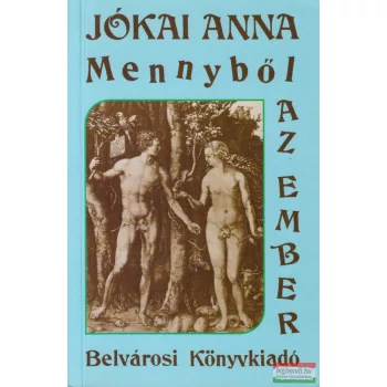 Jókai Anna - Mennyből az ember 