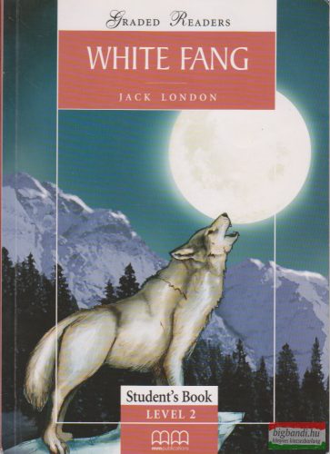 Jack London - White Fang Graded Readers