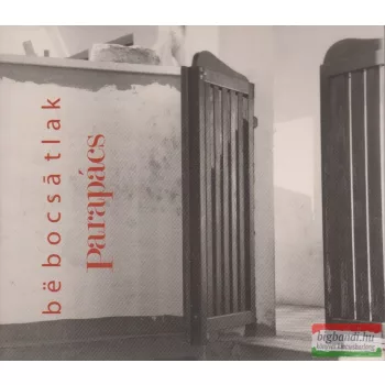 Parapács zenekar - Bëbocsātlak