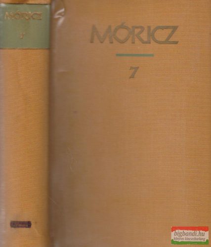 Móricz Zsigmond regényei és elbeszélései 7. - Regények 1935-1940