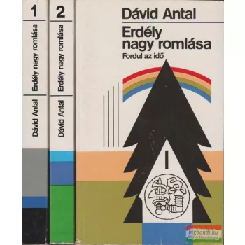 Erdély nagy romlása I-III.