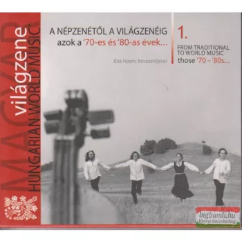   A népzenétől a világzenéig 1. - azok a '70-es és '80-as évek...