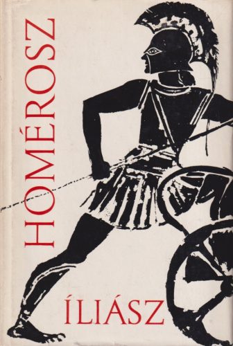 Homérosz - Iliász