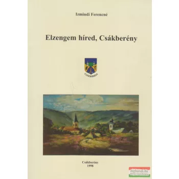 Izmindi Ferencné - Elzengem híred, Csákberény