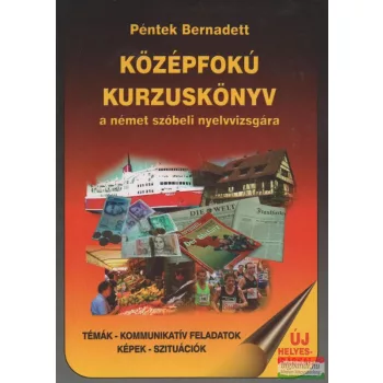 Középfokú kurzuskönyv a német szóbeli nyelvvizsgára