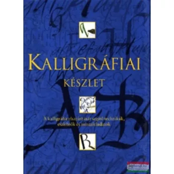   Kalligráfiai készlet - A kalligráfia elsajátítását segítő technikák, eszközök és mintafeladatok