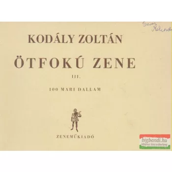 Kodály Zoltán - Ötfokú zene III. - 100 mari dallam