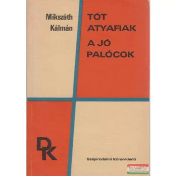 Mikszáth Kálmán - Tót atyafiak / A jó palócok