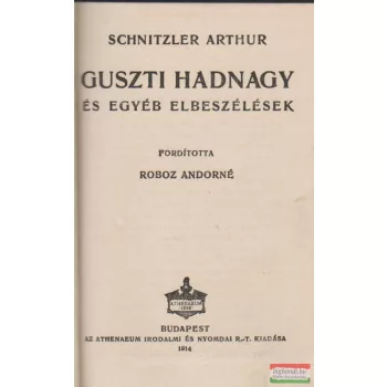 Schnitzler Arthur - Guszti hadnagy és egyéb elbeszélések