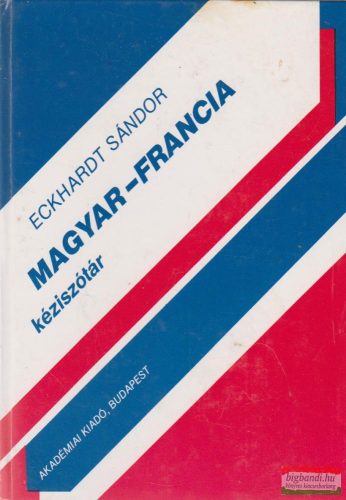 Eckhardt Sándor - Magyar-francia kéziszótár