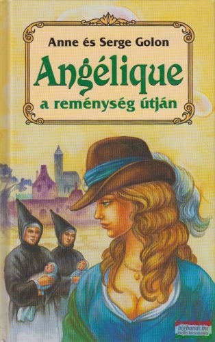 Anne és Serge Golon - Angélique a reménység útján