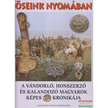   Fodor István, Diószegi György, Legeza László - Őseink nyomában