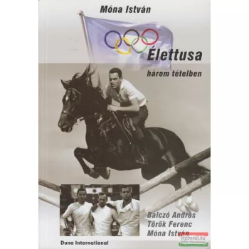 Móna István - Élettusa három tételben