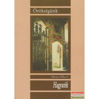   Wass Albert - Hagyaték - A szerző válogatása életművéből