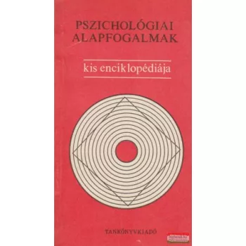 Pszichológiai alapfogalmak kis enciklopédiája