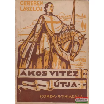 Ákos vitéz útja
