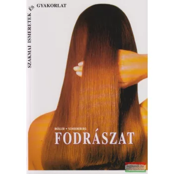   Heinz Möller - Hans Schoeneberg szerk. - Fodrászat - Szakmai ismeretek és gyakorlat