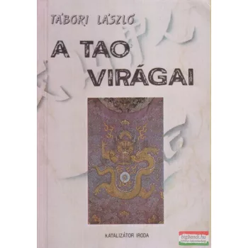 Tábori László - A tao virágai