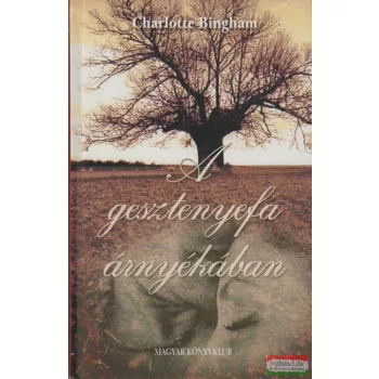 Charlotte Bingham - A gesztenyefa árnyékában