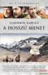 Slavomir Rawicz - A hosszú menet - szökés a Gulagról