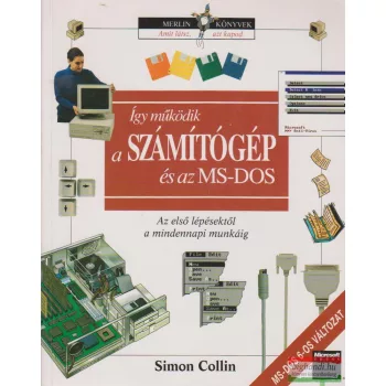 Így működik a számítógép és az MS-DOS
