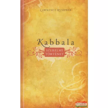 Lawrence Kushner -  Kabbala - Szerelmi történet