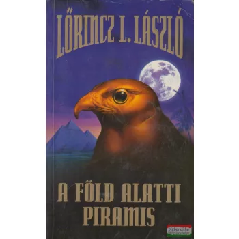 Lőrincz L. László - A föld alatti piramis