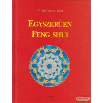 N. Menyhárt Edit - Egyszerűen feng shui