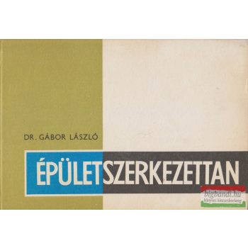 Gábor László - Épületszerkezettan II.