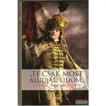 Te csak most aludjál, liliom... - Fedák Sári emlékiratai
