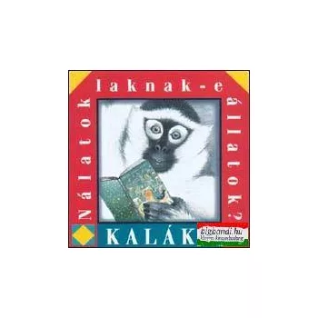 Kaláka - Nálatok laknak-e állatok? CD
