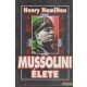 Henry Hamilton - Mussolini élete