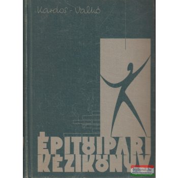 Kardos Andor, Valkó Ödön - Építőipari kézikönyv 1-2.