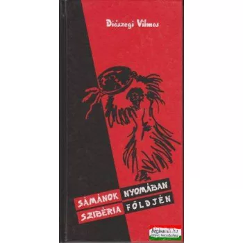 Sámánok nyomában Szibéria földjén
