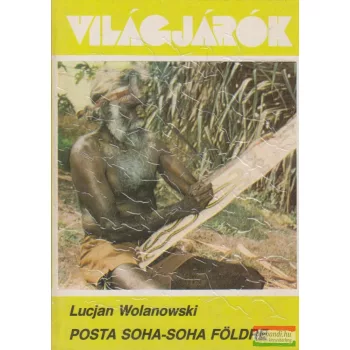 Lucjan Wolanowski - Posta Soha-soha földre
