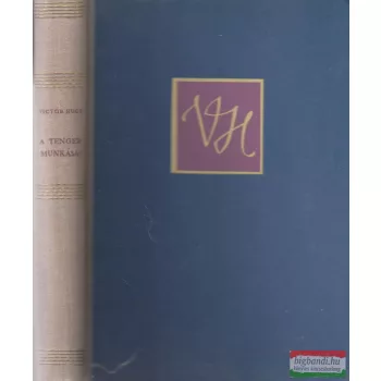 Victor Hugo - A tenger munkásai