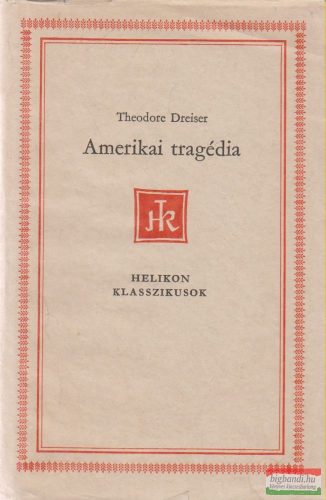 Theodore Dreiser - Amerikai tragédia