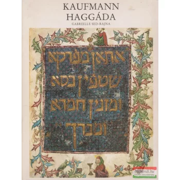 Sed-Rajna Gabrielle - Kaufmann Haggáda