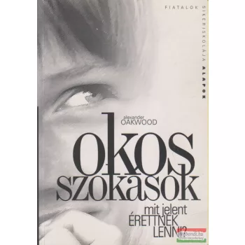 Alexander Oakwood - Okos szokások