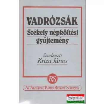 Vadrózsák - székely népköltési gyűjtemény